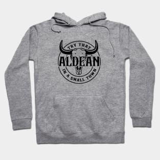 Bull Skull Try That In A Small Town Aldean Hoodie